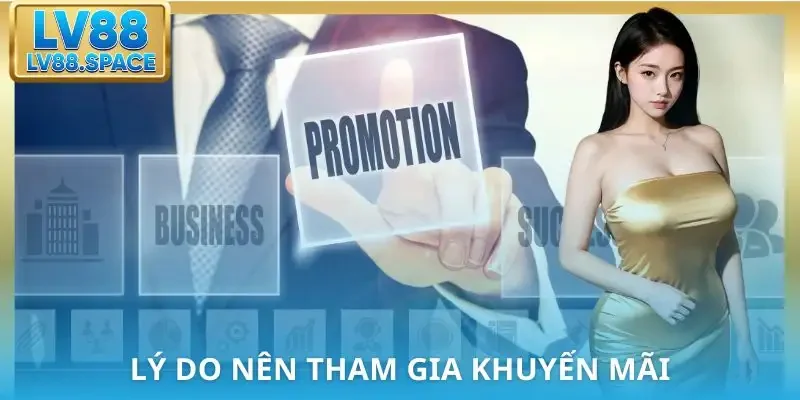 khuyen-mai-lv88-ly-do