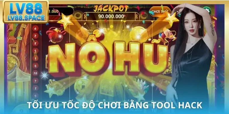 tool-hack-no-hu-tiet-kiem-thoi-gian